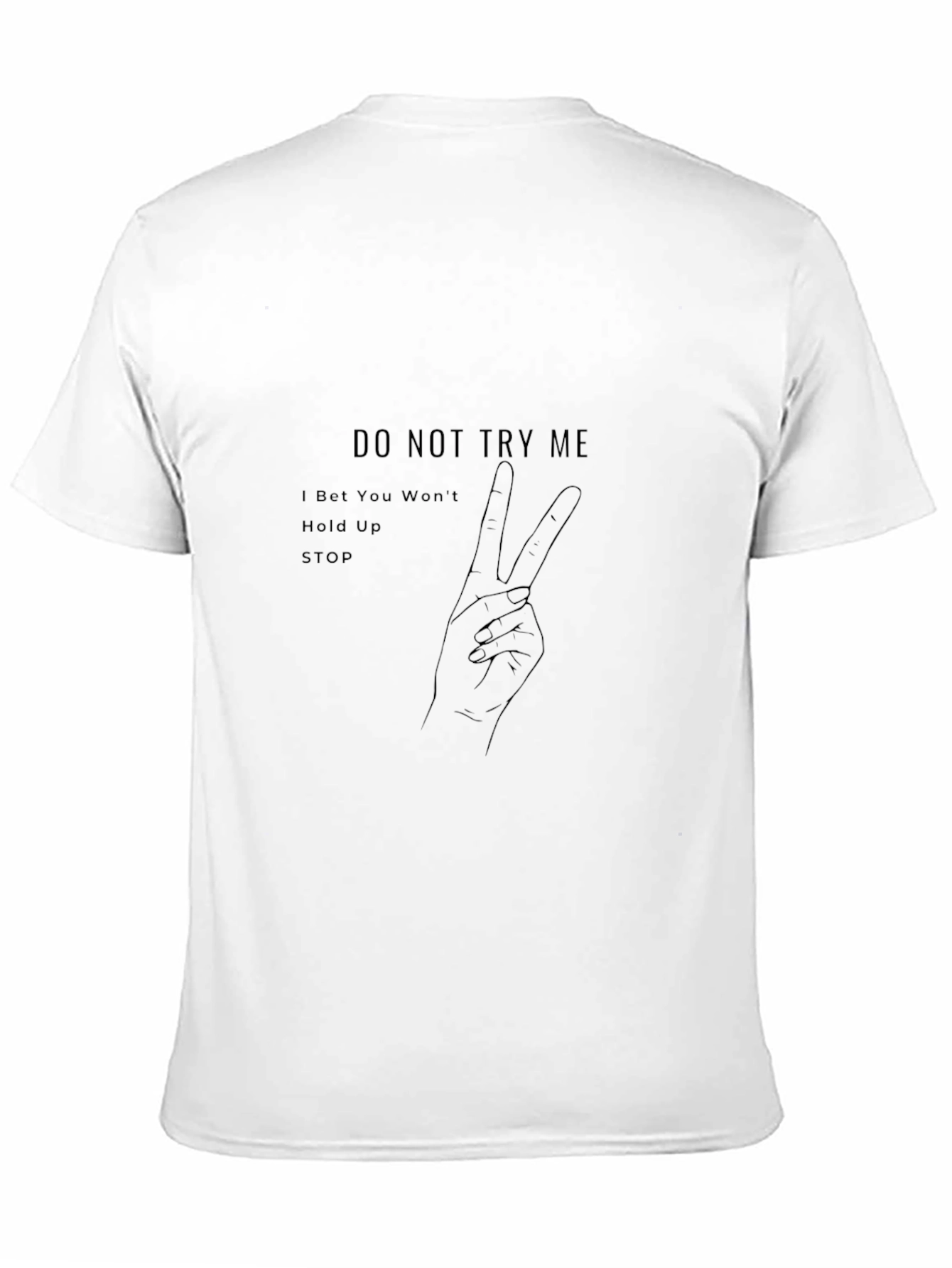Do Not Try Me Graphic Print T-Shirt