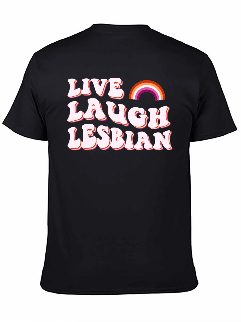 Live Laugh Lesbian T-Shirt LGBT Pride Tee