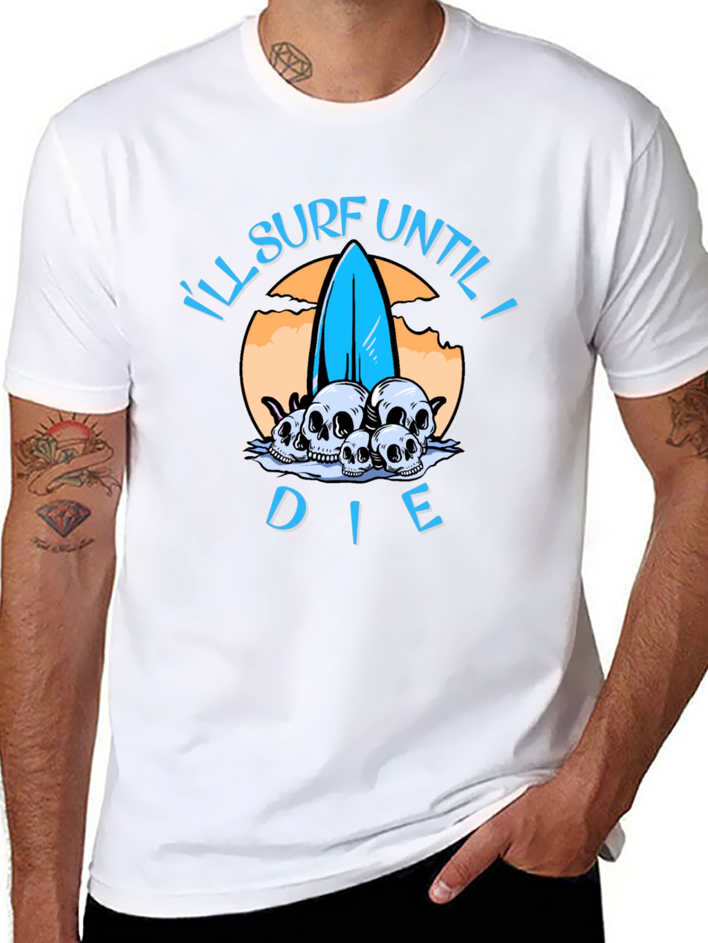 Ill Surf Until I Die T-Shirt