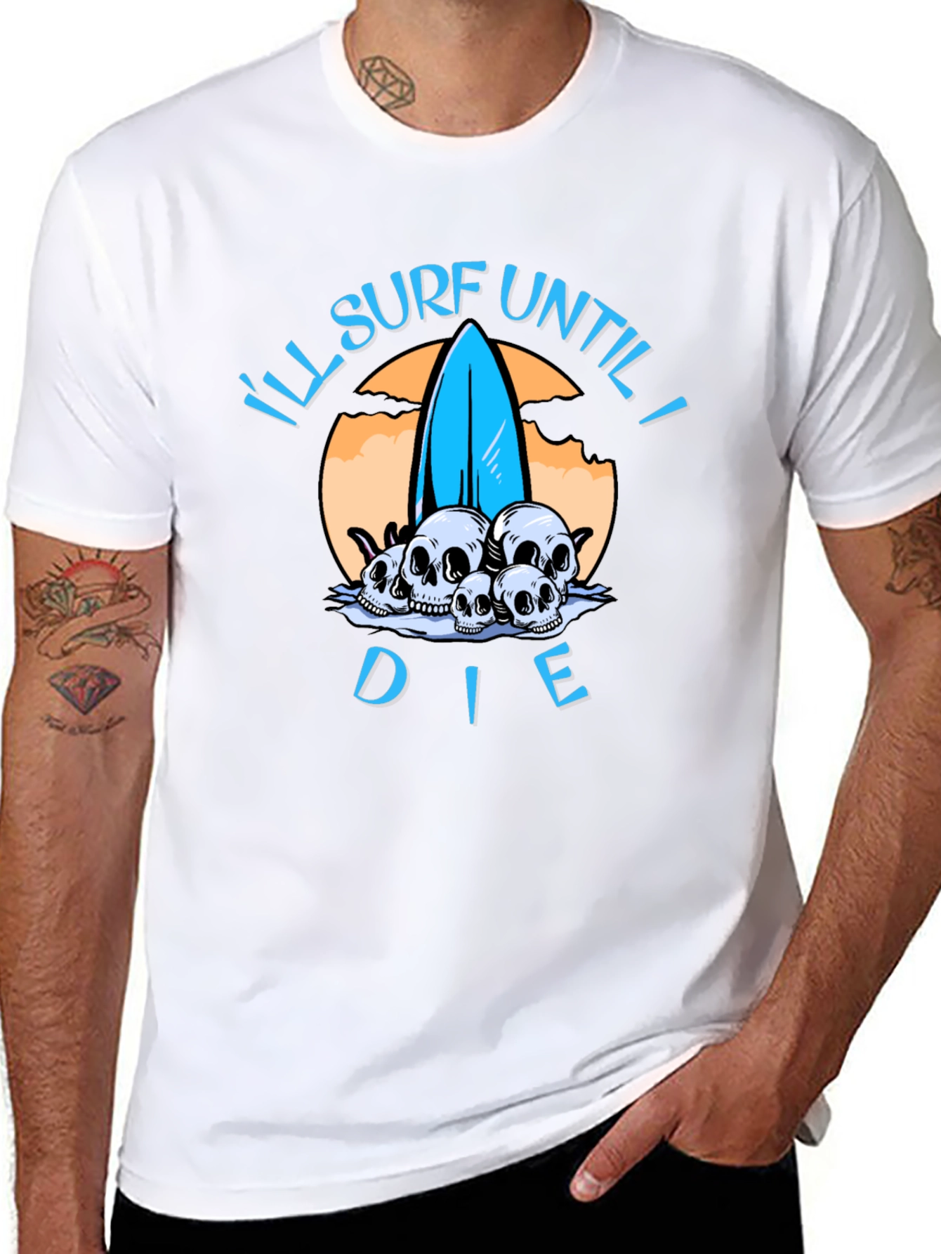 Ill Surf Until I Die T-Shirt