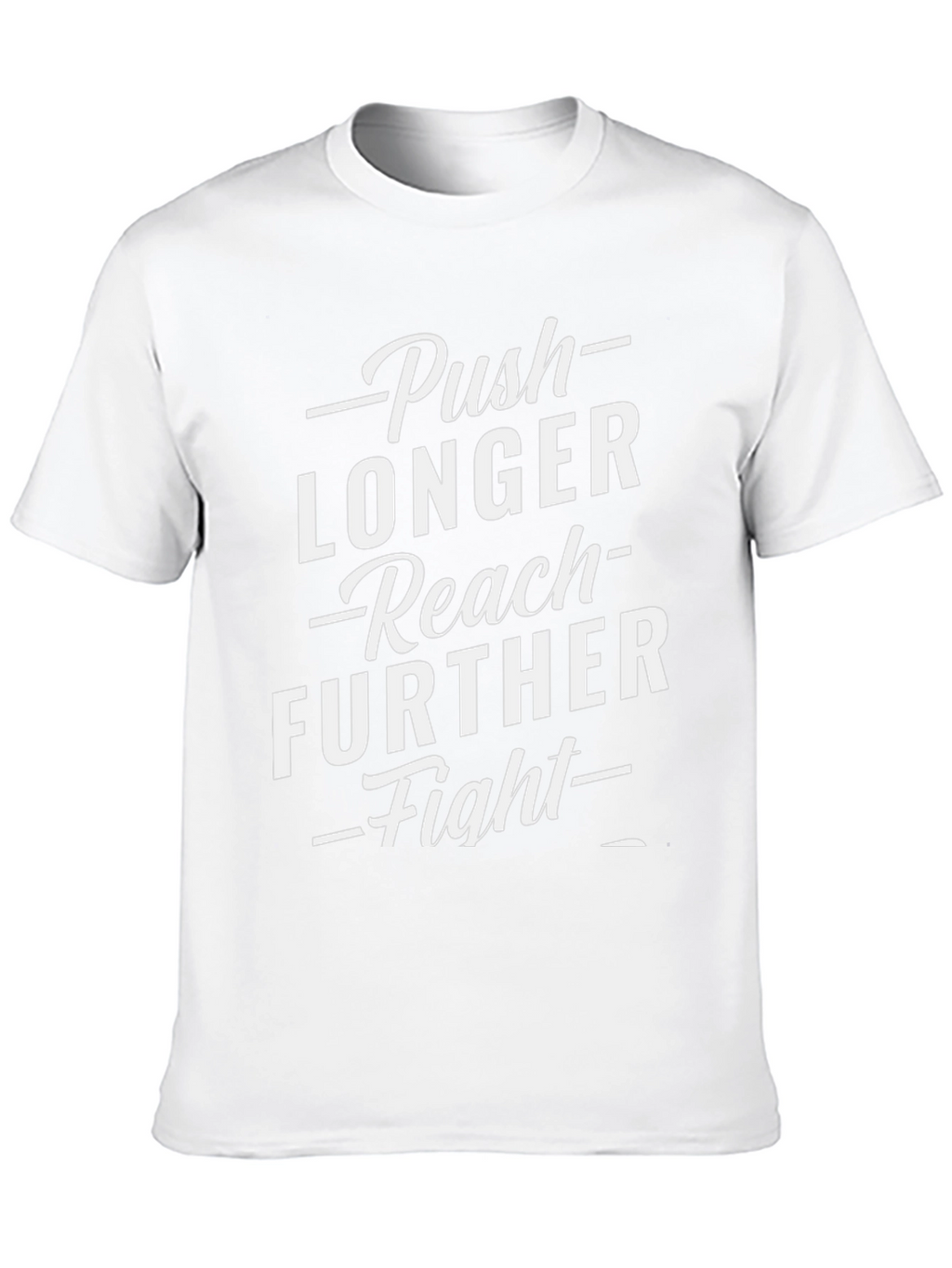 Motivational Graphic T-Shirt: Push Longer Reach Further