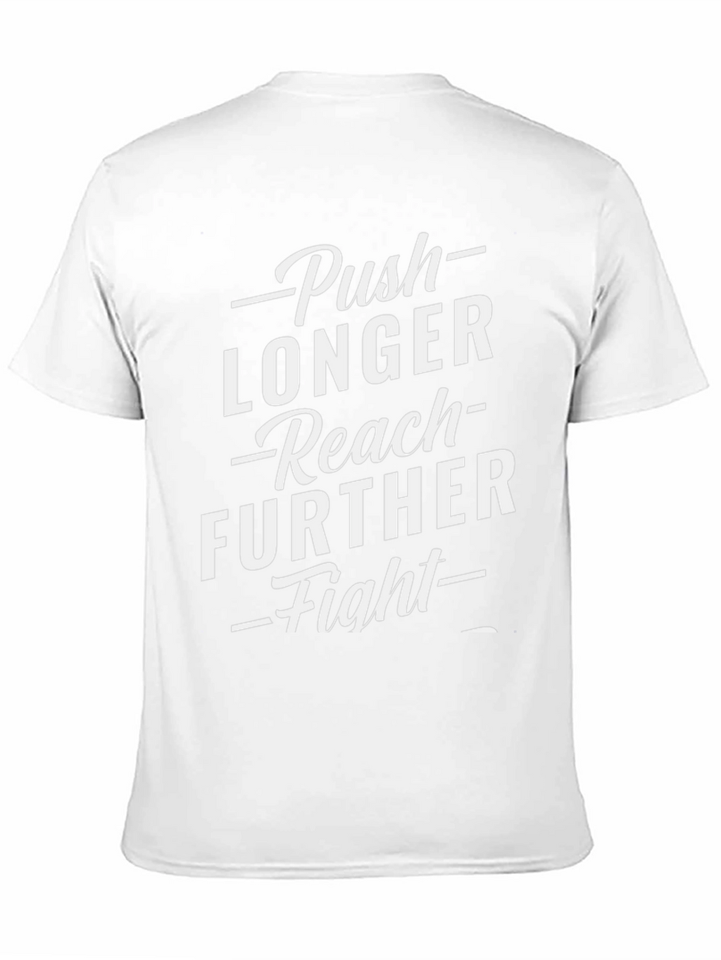 Motivational Graphic T-Shirt: Push Longer Reach Further