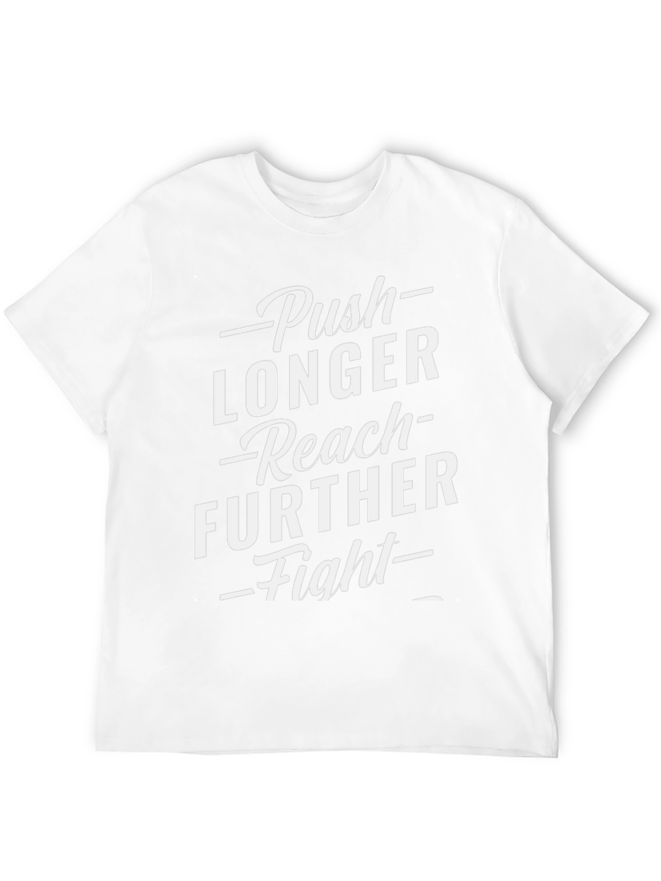 Motivational Graphic T-Shirt: Push Longer Reach Further