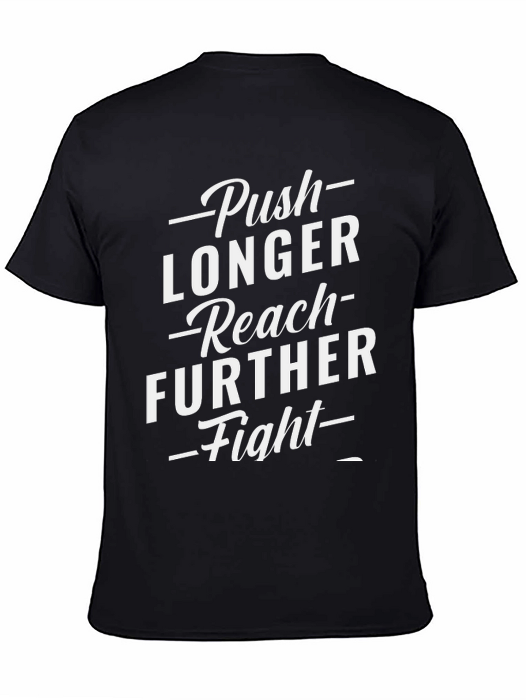 Motivational Graphic T-Shirt: Push Longer Reach Further