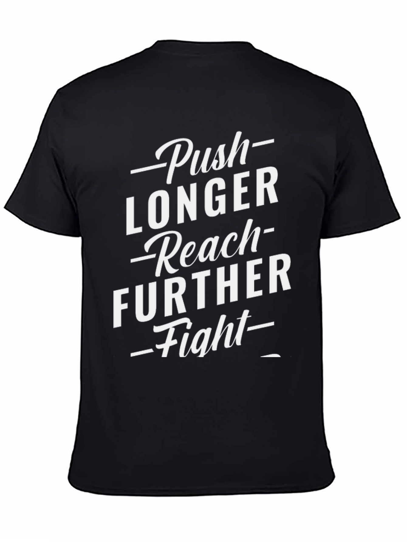 Motivational Graphic T-Shirt: Push Longer Reach Further