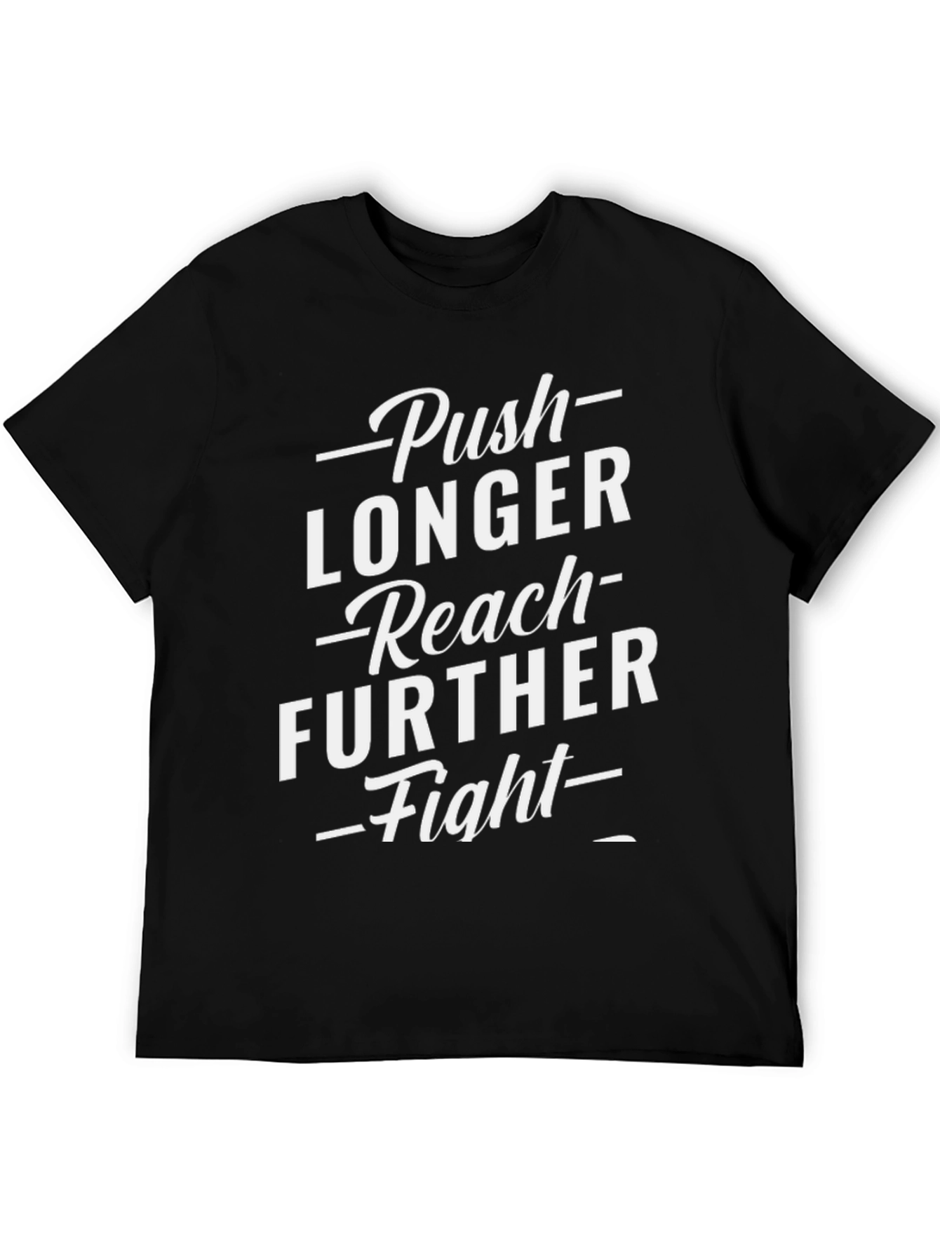 Motivational Graphic T-Shirt: Push Longer Reach Further