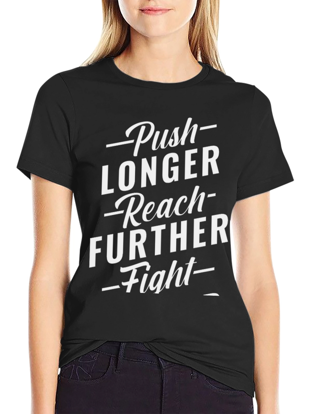 Motivational Graphic T-Shirt: Push Longer Reach Further