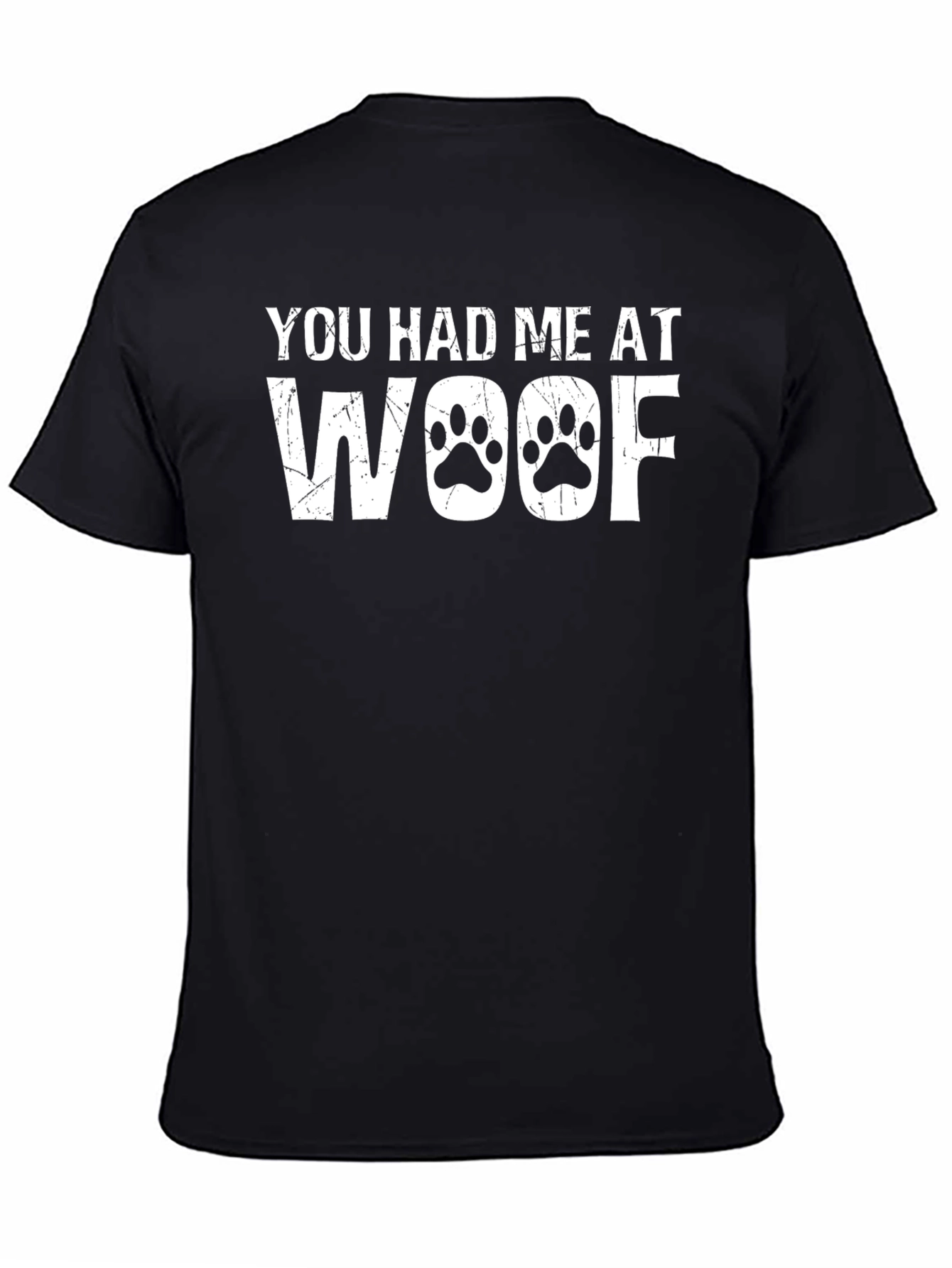 You Had Me At Woof T-Shirt - Cute Dog Lover Tee