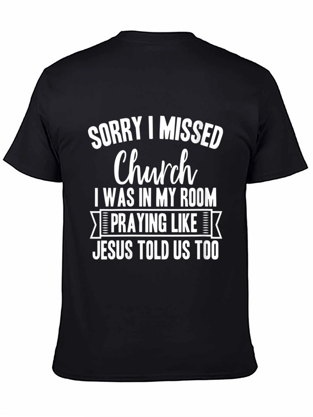 Sorry I Missed Church Mens T-Shirt