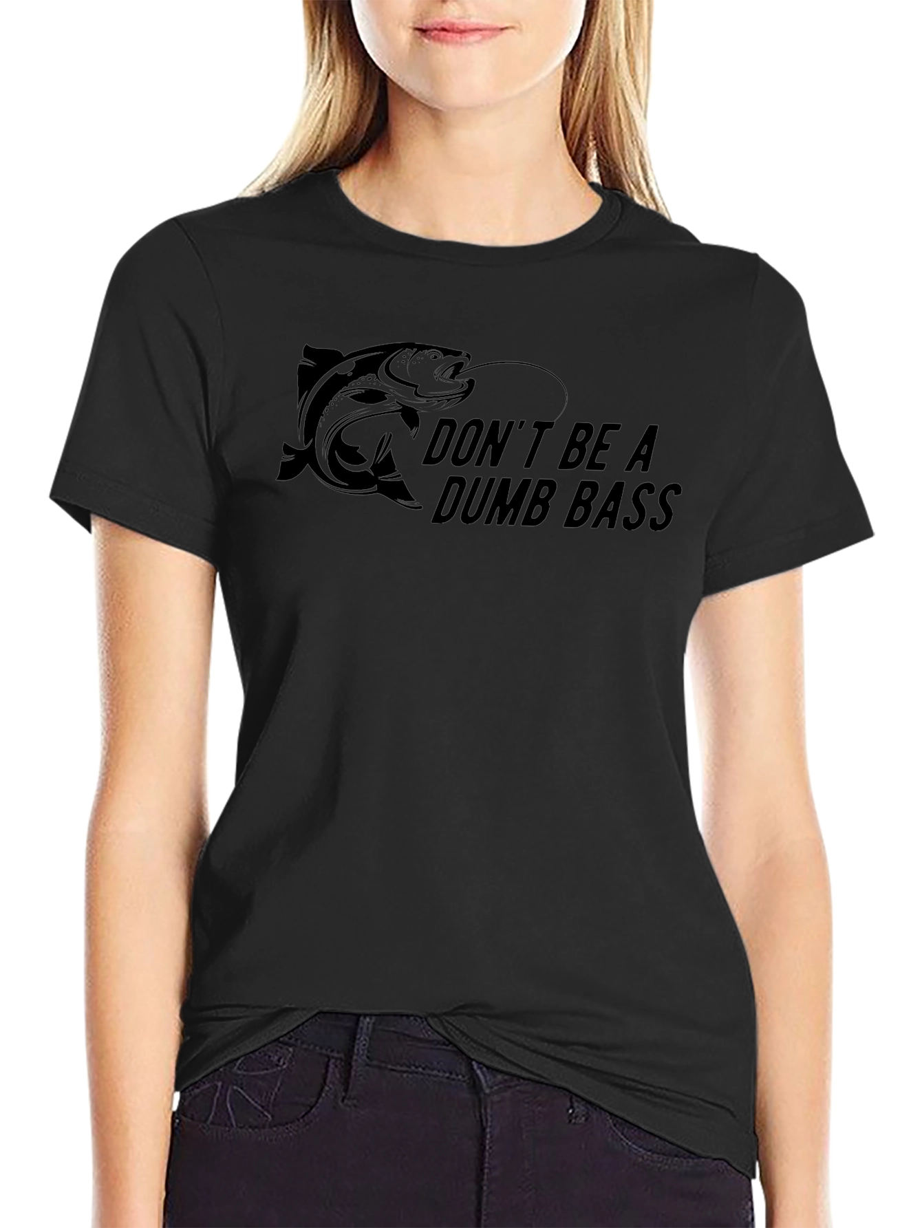 Dont Be a Dumb Bass T-Shirt