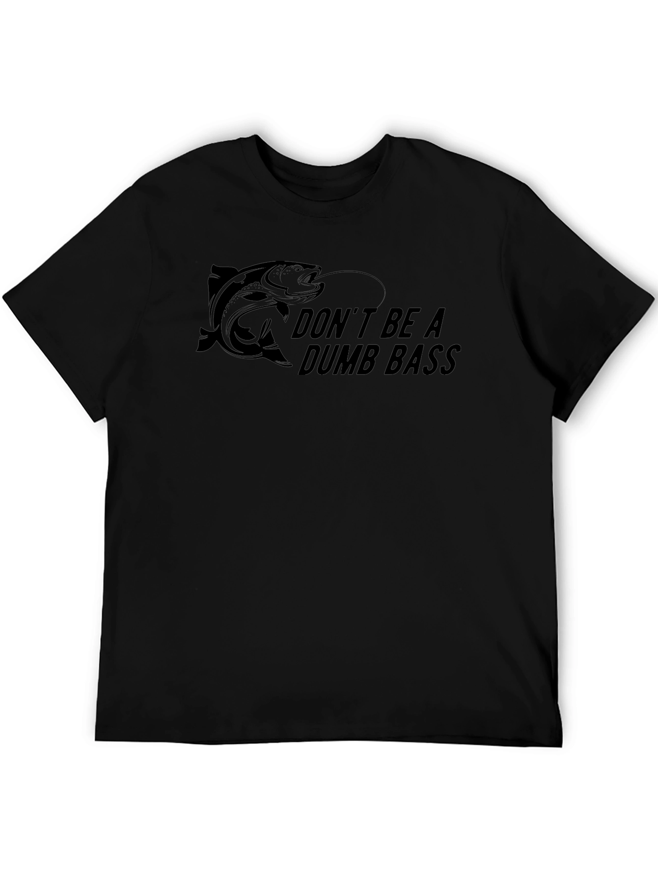 Dont Be a Dumb Bass T-Shirt