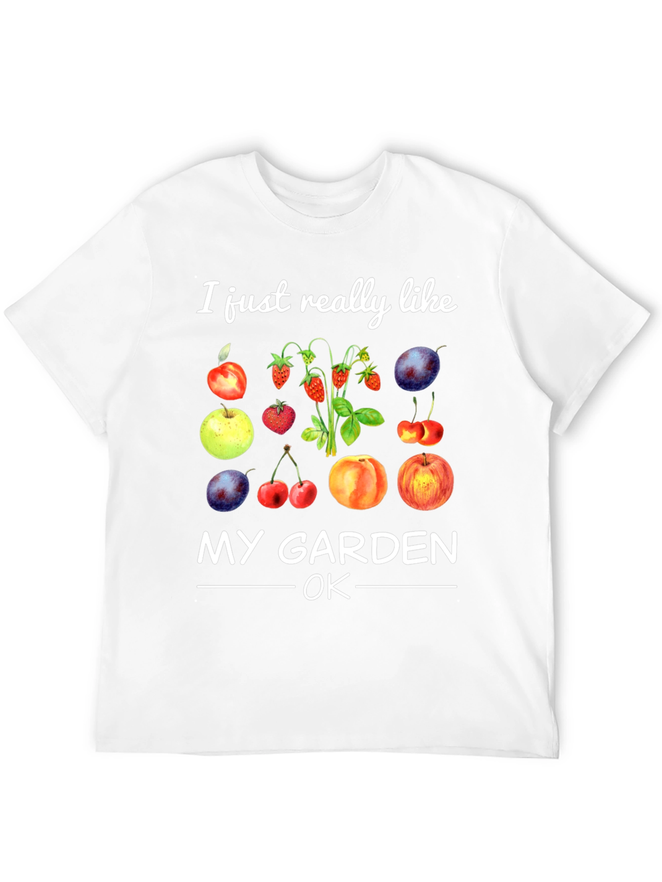 I Like My Garden OK Fruit T-Shirt