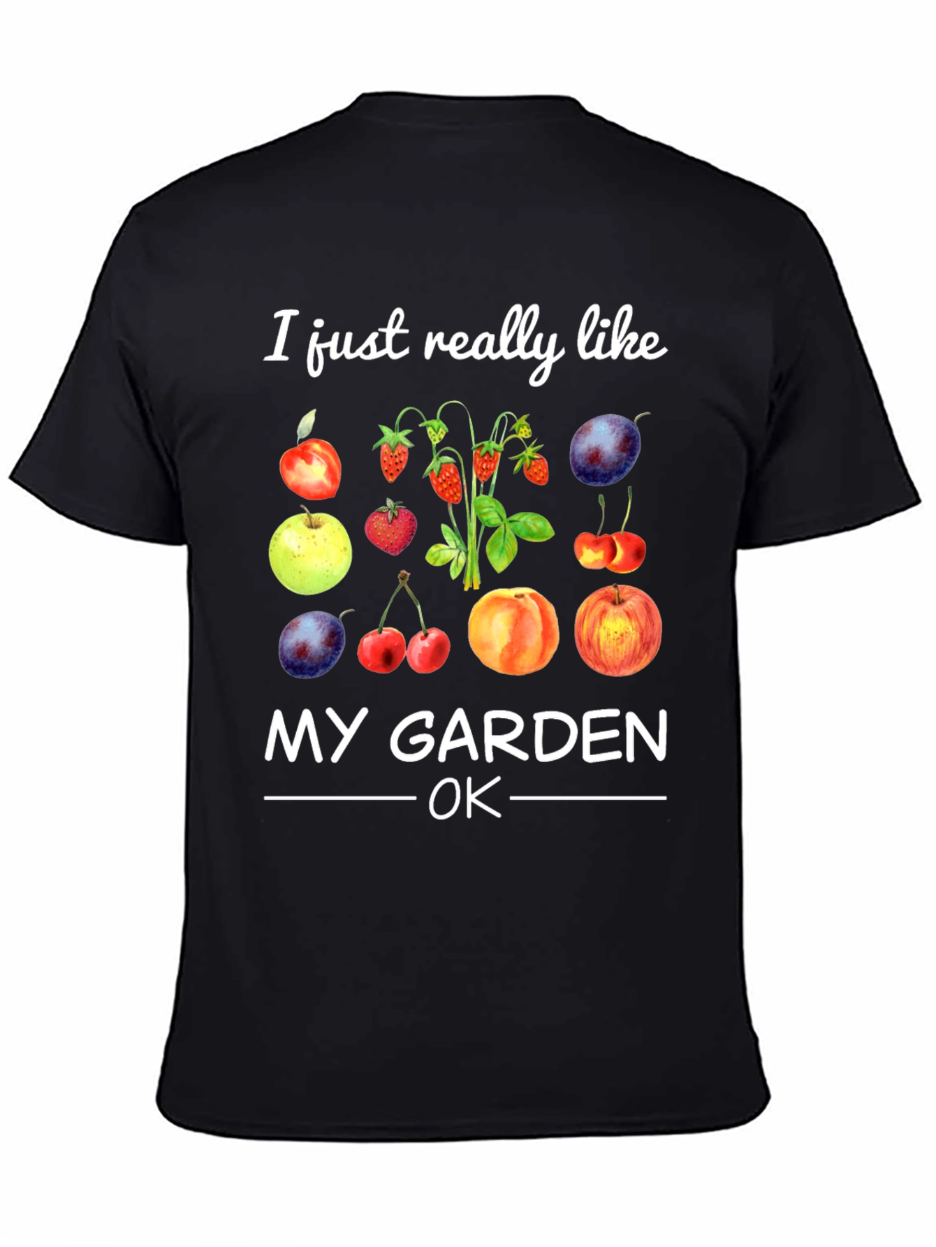 I Like My Garden OK Fruit T-Shirt