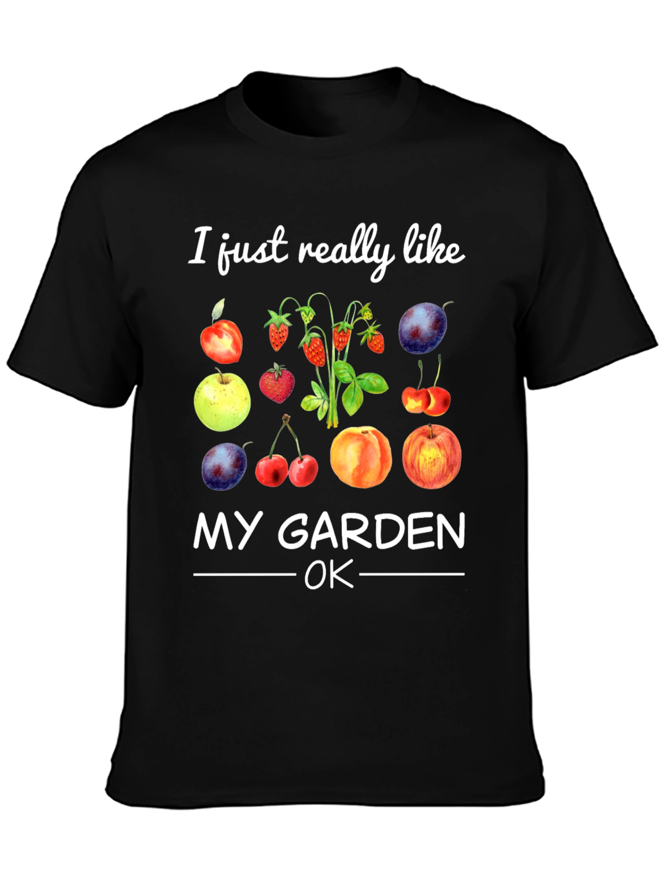 I Like My Garden OK Fruit T-Shirt