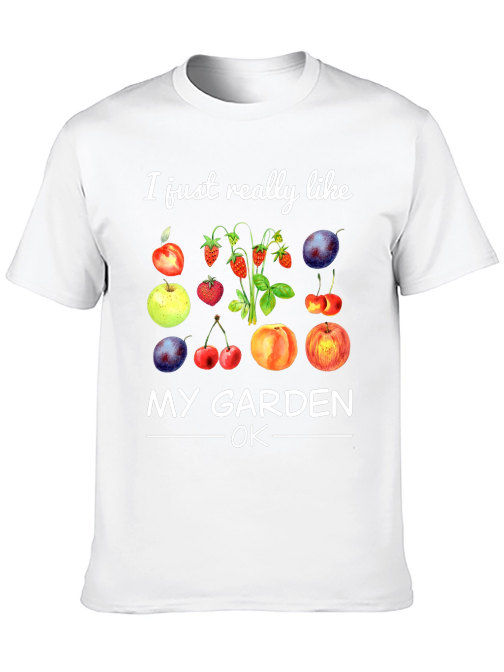 I Like My Garden OK Fruit T-Shirt