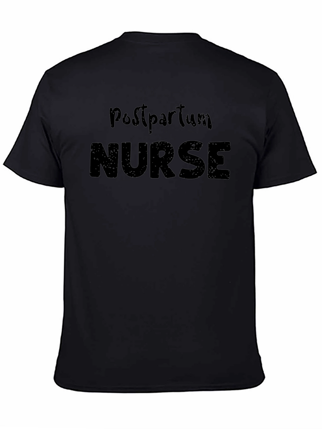 Postpartum Nurse T-Shirt - Black Cotton Blend
