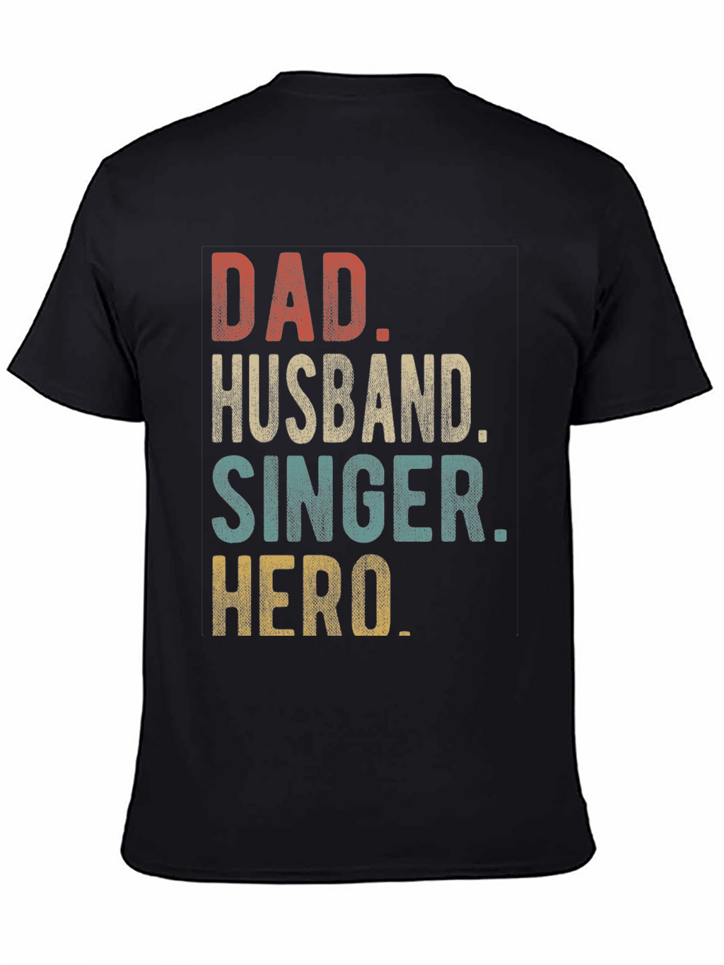 Dad Husband Singer Hero Graphic T-Shirt
