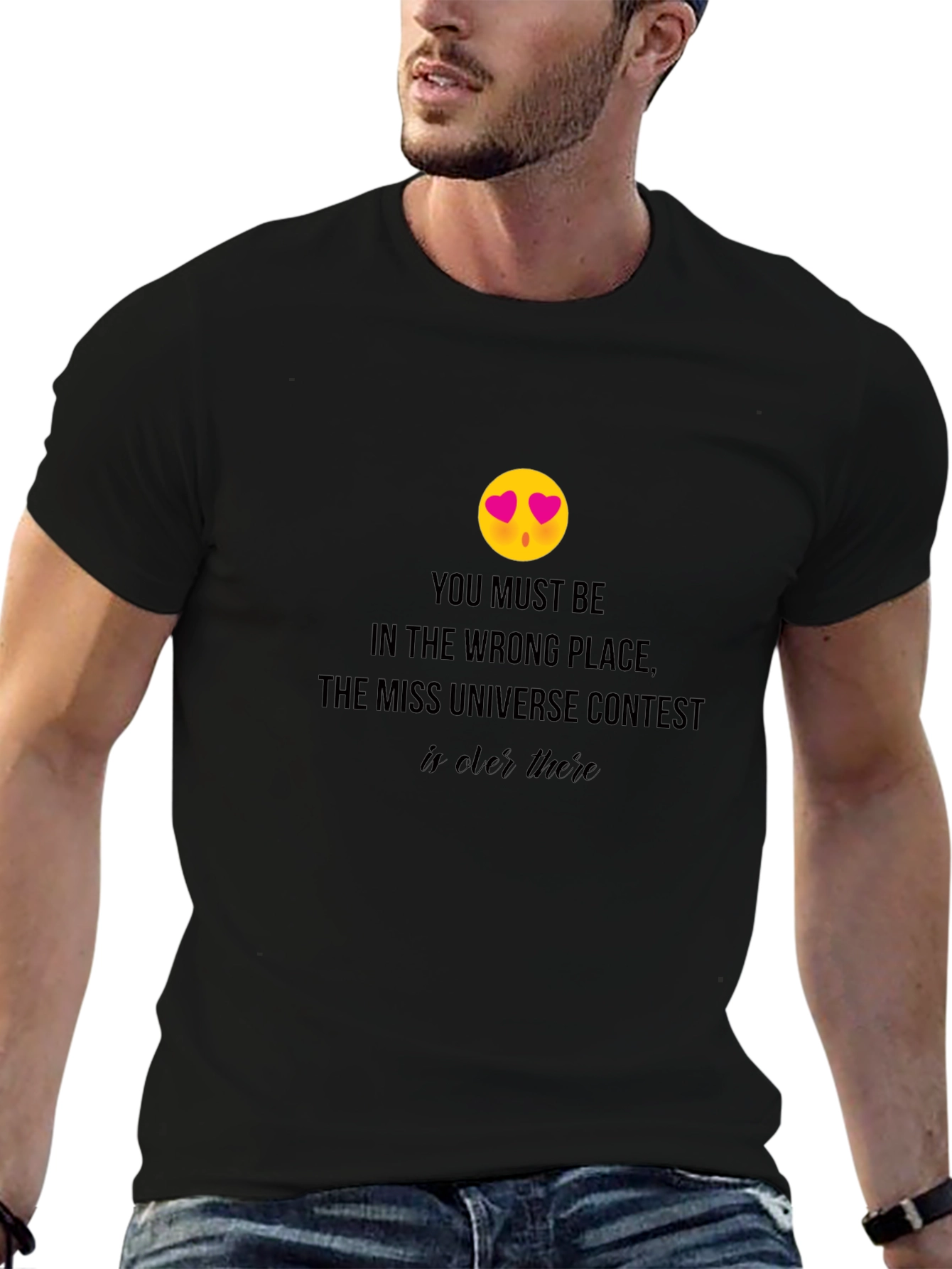 Miss Universe Contest T-Shirt - Wrong Place