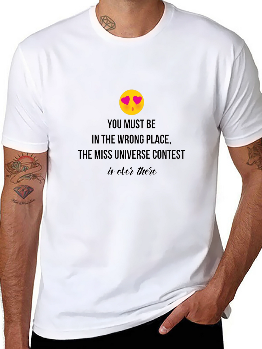 Miss Universe Contest T-Shirt - Wrong Place