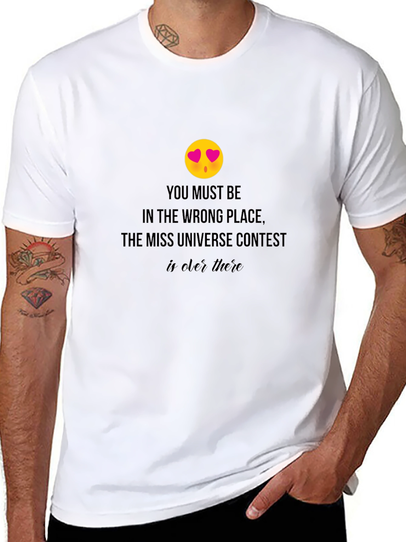 Miss Universe Contest T-Shirt - Wrong Place