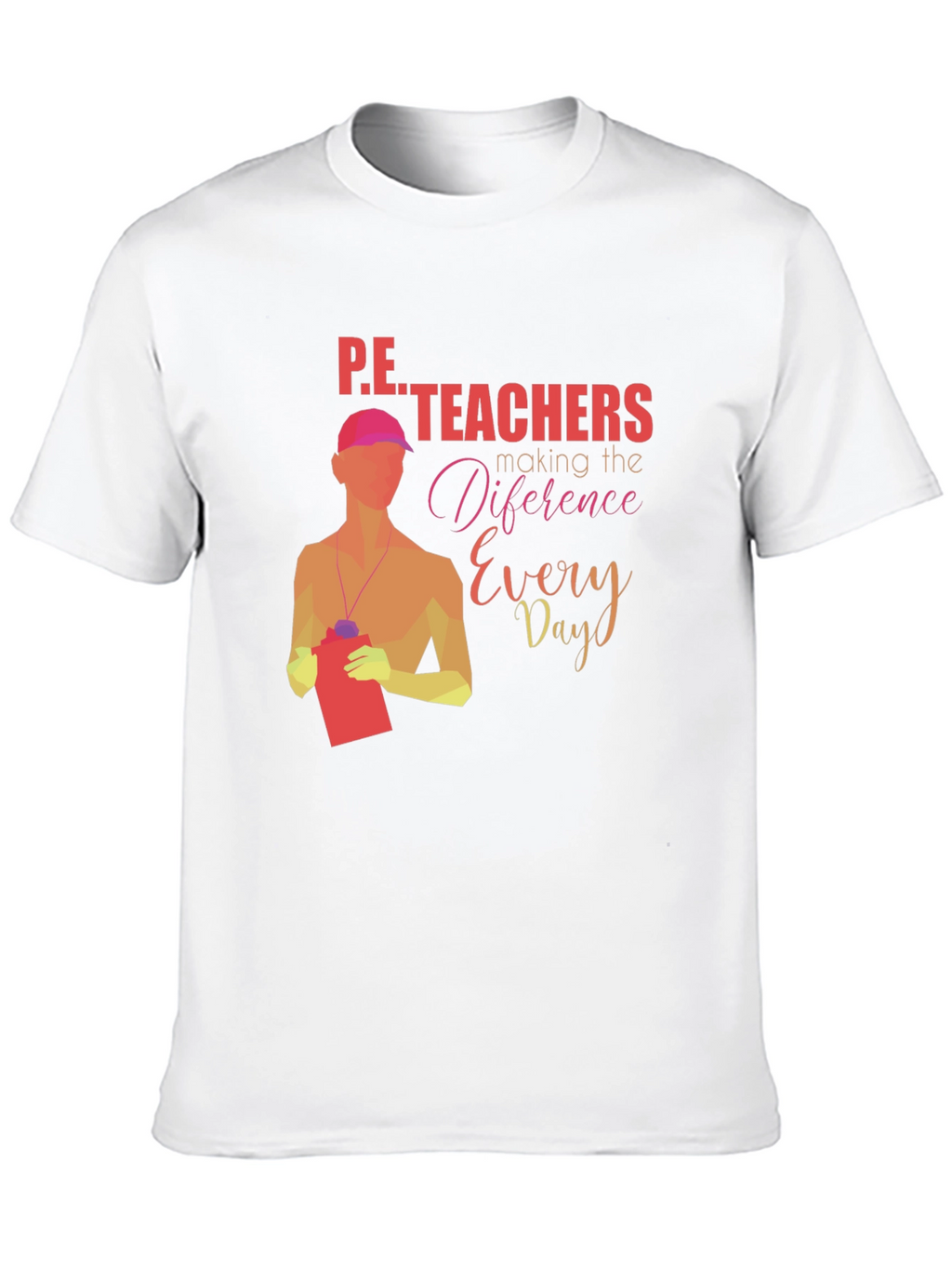 P.E. Teachers Making a Difference Graphic T-Shirt