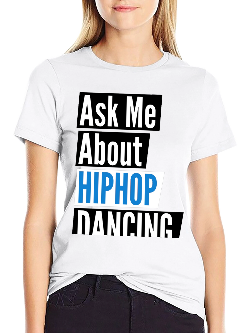 Ask Me About Hip Hop Dancing T-Shirt