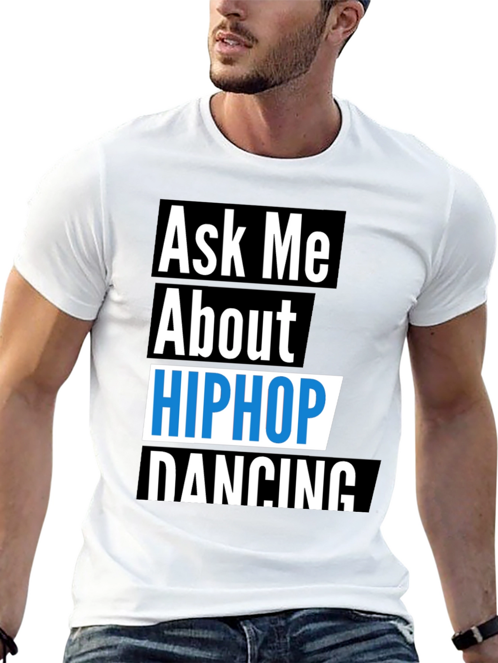 Ask Me About Hip Hop Dancing T-Shirt