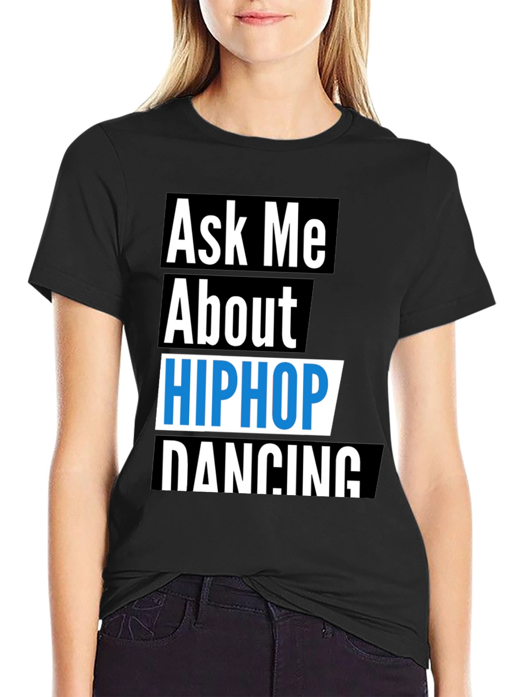Ask Me About Hip Hop Dancing T-Shirt