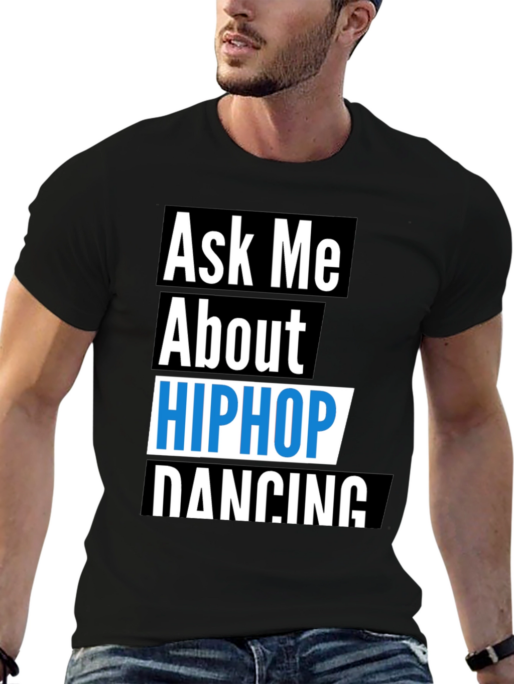 Ask Me About Hip Hop Dancing T-Shirt