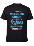 Wrestling Coach T-Shirt: I Solve Problems Tee