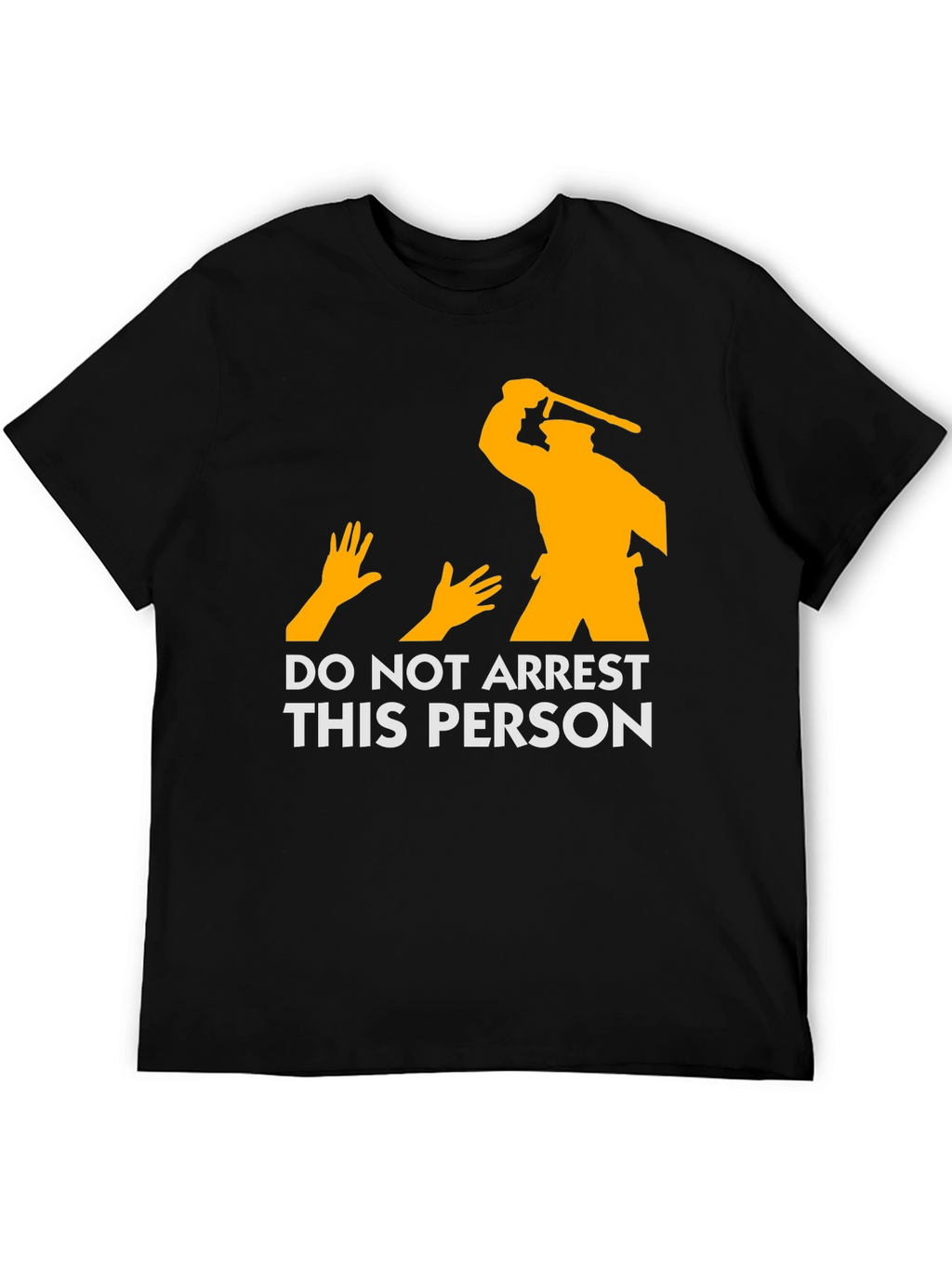 DO NOT ARREST THIS PERSON Graphic T-Shirt