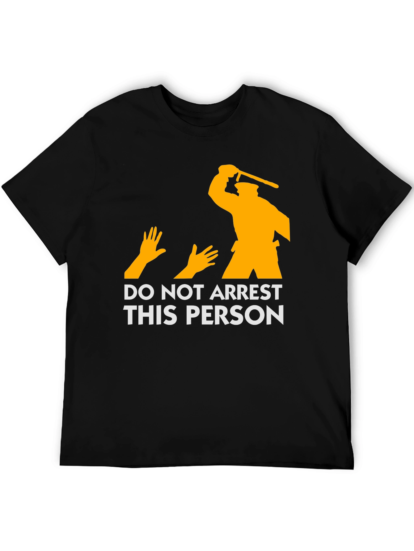 DO NOT ARREST THIS PERSON Graphic T-Shirt
