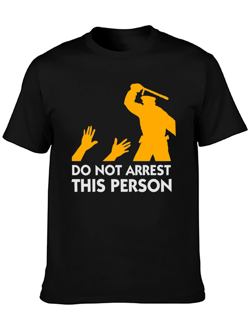 DO NOT ARREST THIS PERSON Graphic T-Shirt