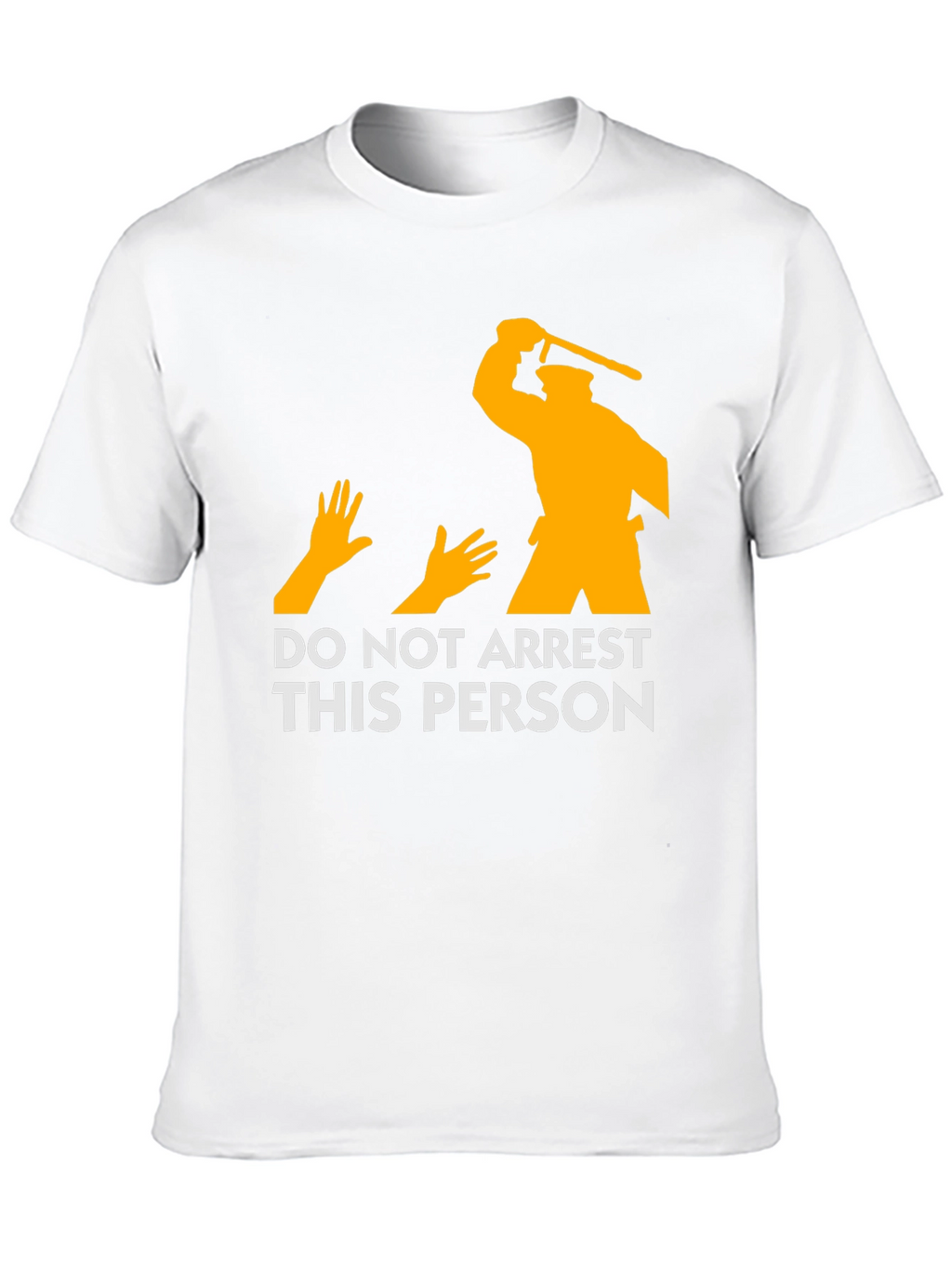DO NOT ARREST THIS PERSON Graphic T-Shirt