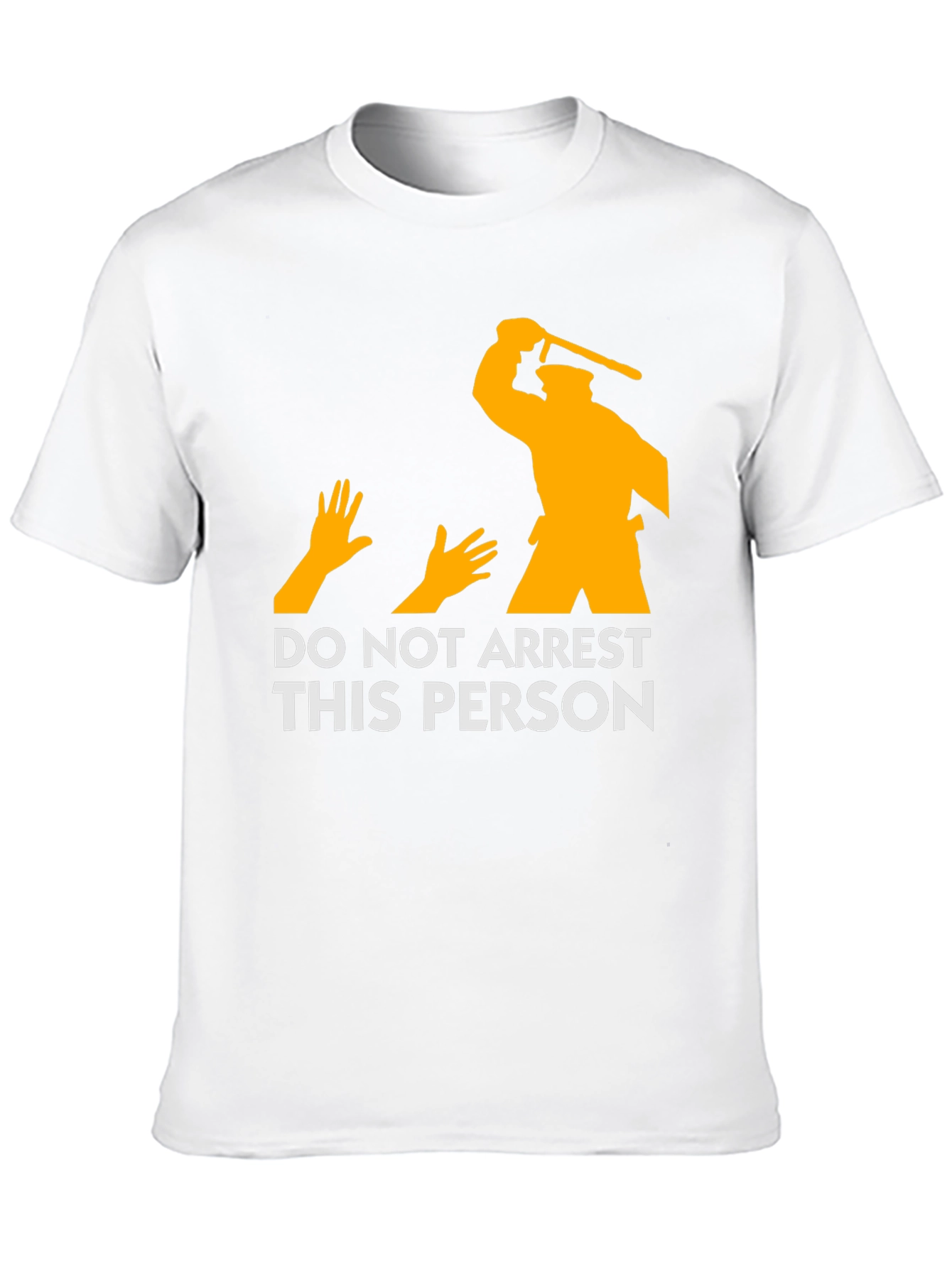 DO NOT ARREST THIS PERSON Graphic T-Shirt