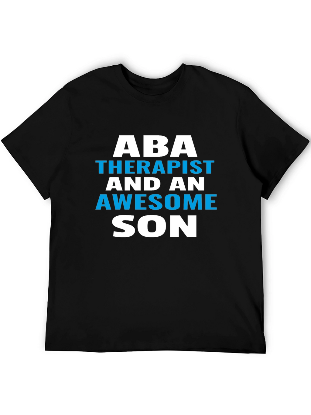 ABA Therapist Awesome Son T-Shirt