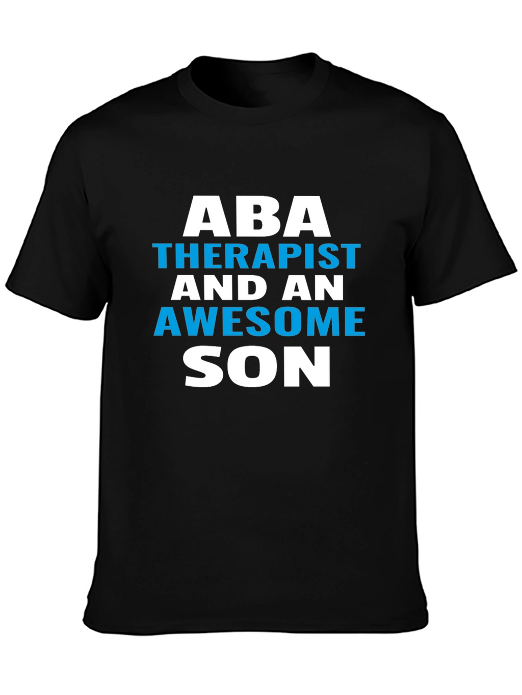 ABA Therapist Awesome Son T-Shirt