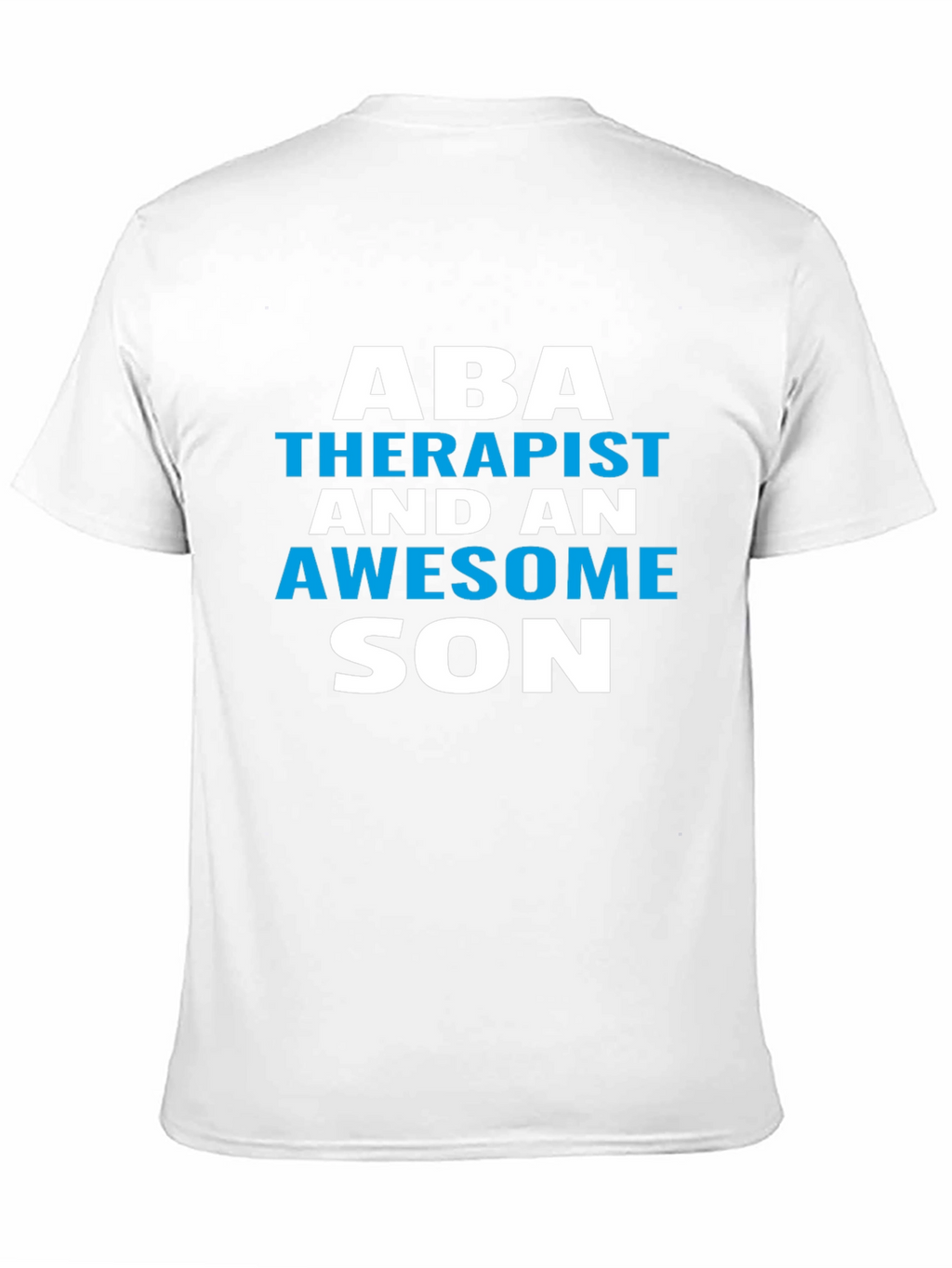 ABA Therapist Awesome Son T-Shirt