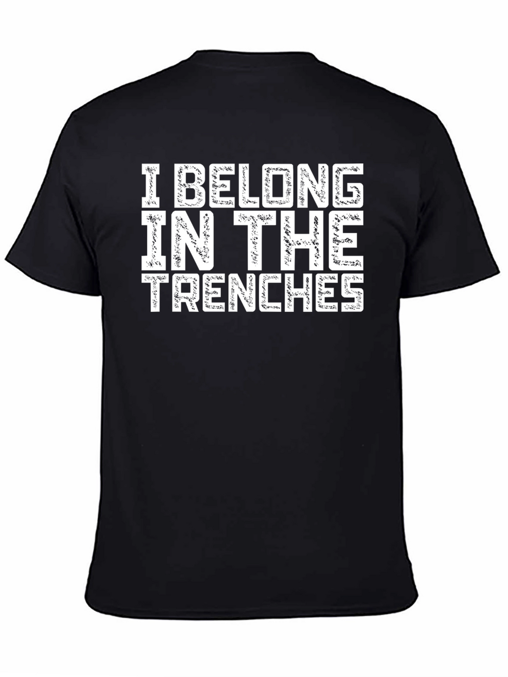 I Belong In The Trenches Graphic Tee - Black