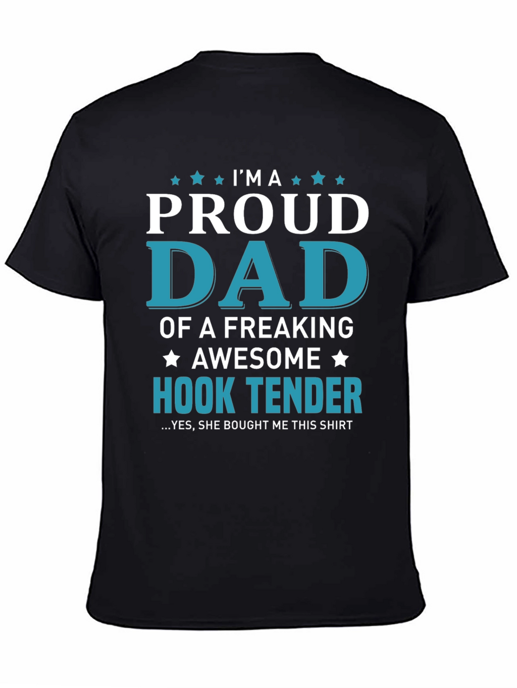Proud Dad of a Hook Tender Graphic T-Shirt