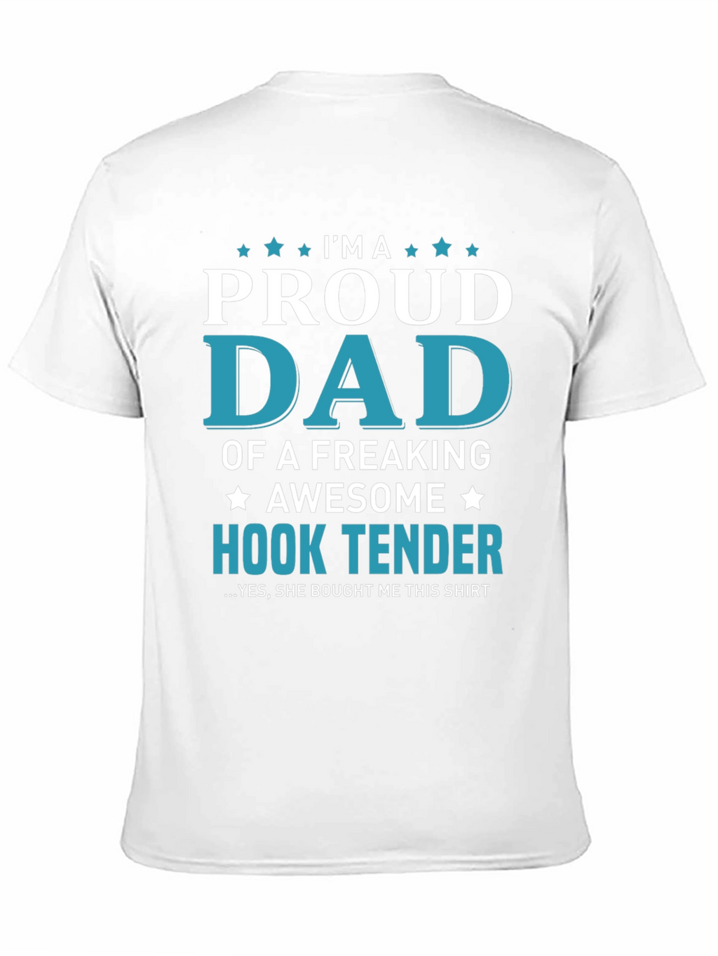 Proud Dad of a Hook Tender Graphic T-Shirt