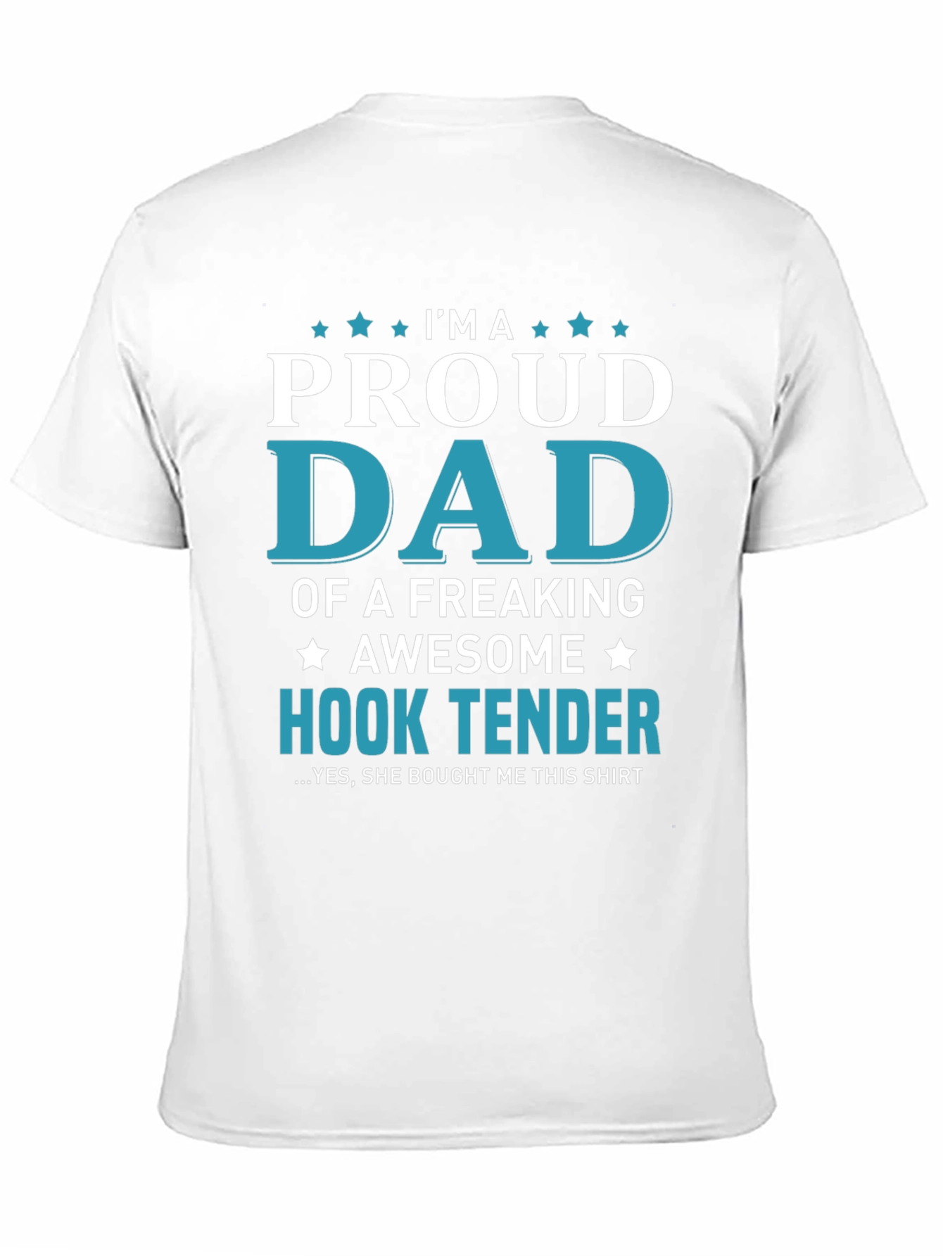 Proud Dad of a Hook Tender Graphic T-Shirt
