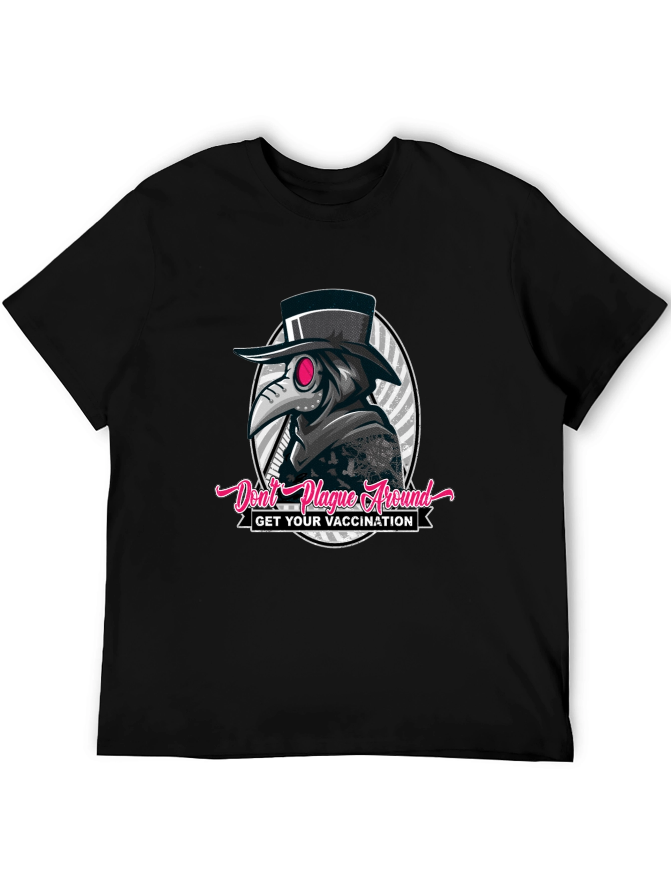 Dont Plague Around T-Shirt
