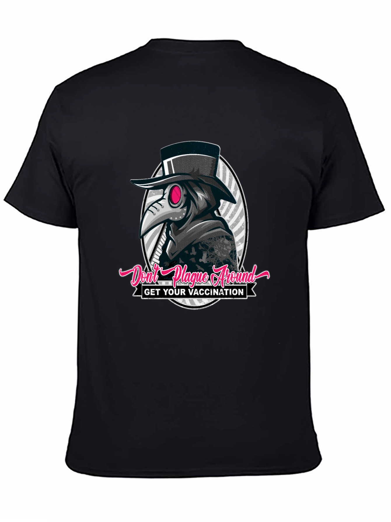 Dont Plague Around T-Shirt