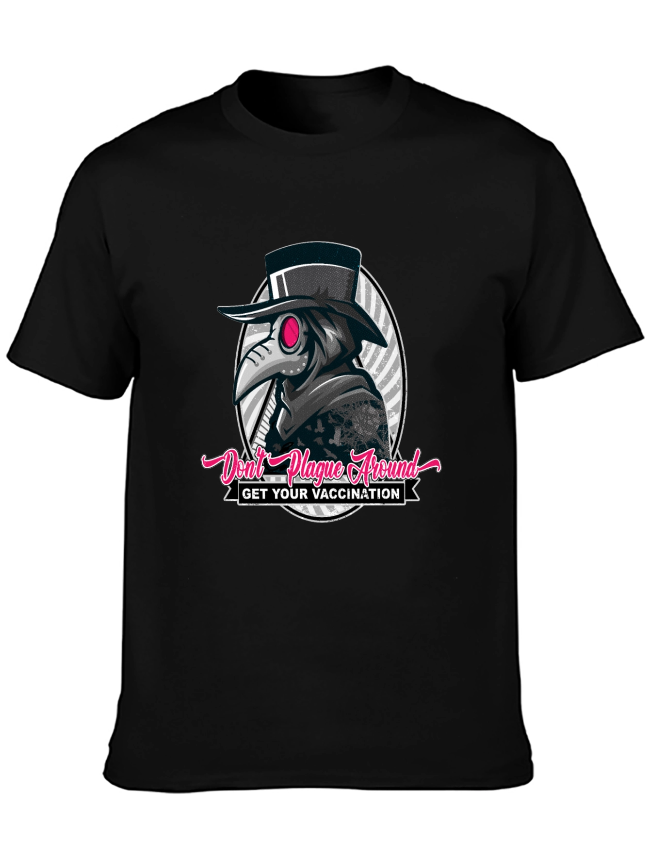 Dont Plague Around T-Shirt