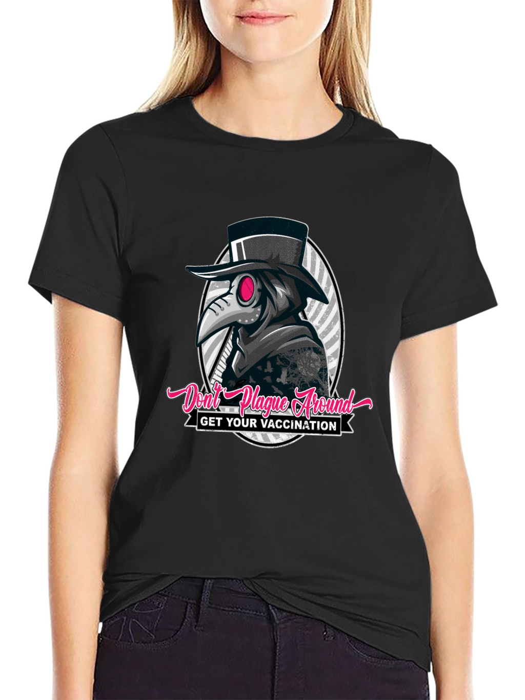 Dont Plague Around T-Shirt