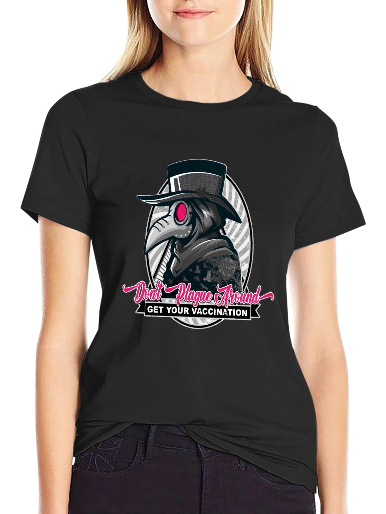Dont Plague Around T-Shirt