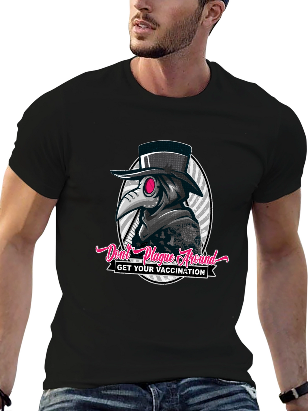 Dont Plague Around T-Shirt