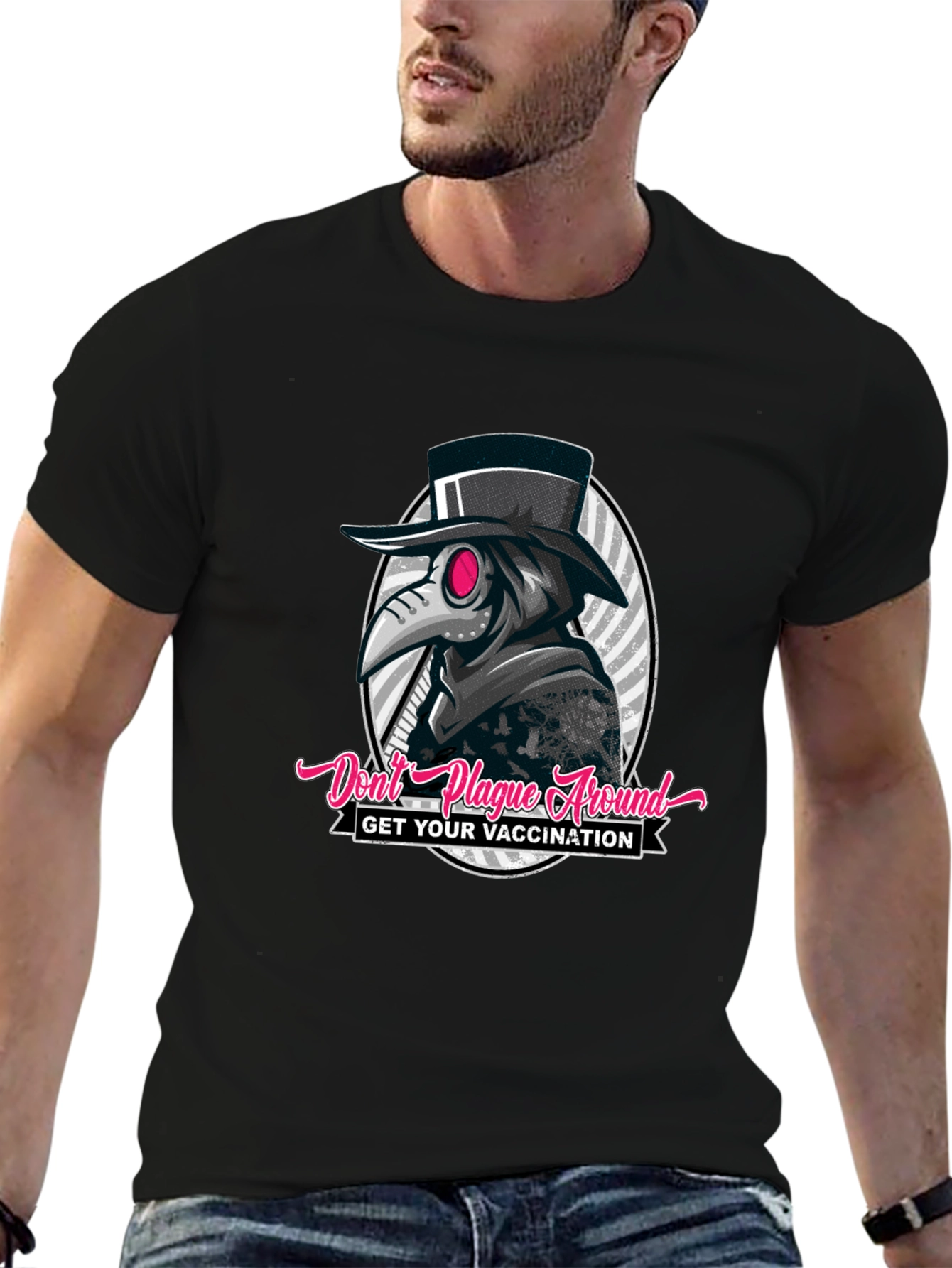 Dont Plague Around T-Shirt