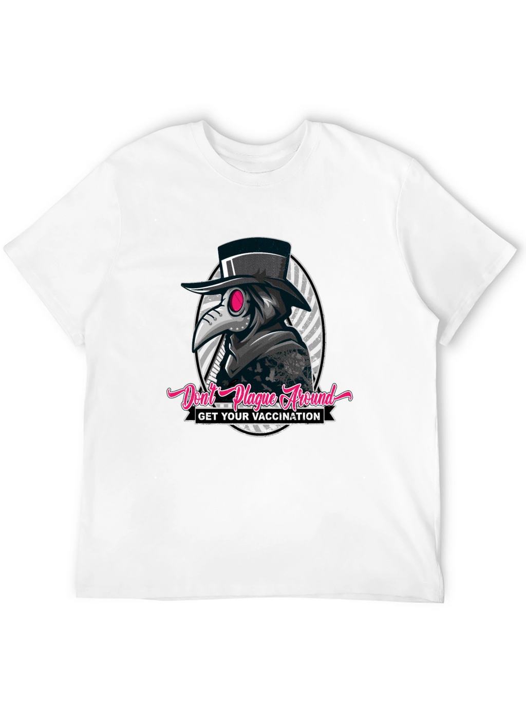 Dont Plague Around T-Shirt
